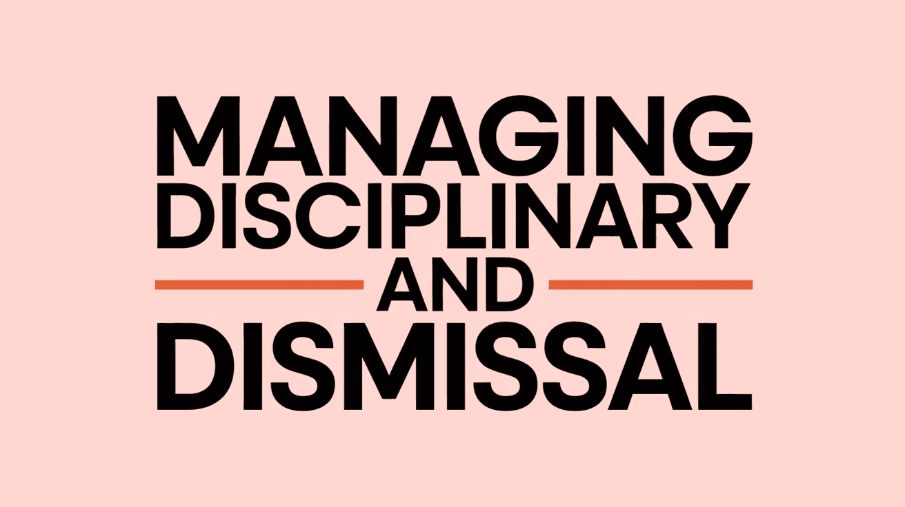 Managing Disciplinary and Dismissal
