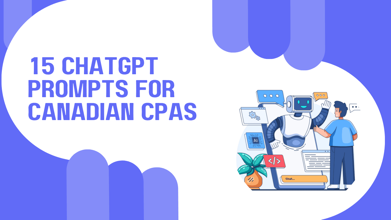 15 ChatGPT Prompts for Canadian CPAs