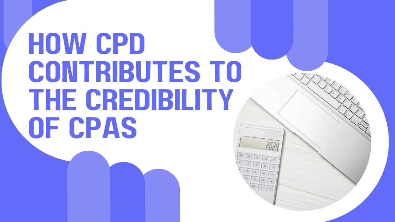 How CPD Contributes to the Credibility of CPAs