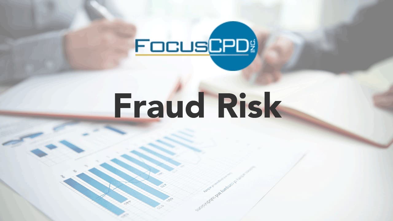 Identifying and Responding To Fraud Risk