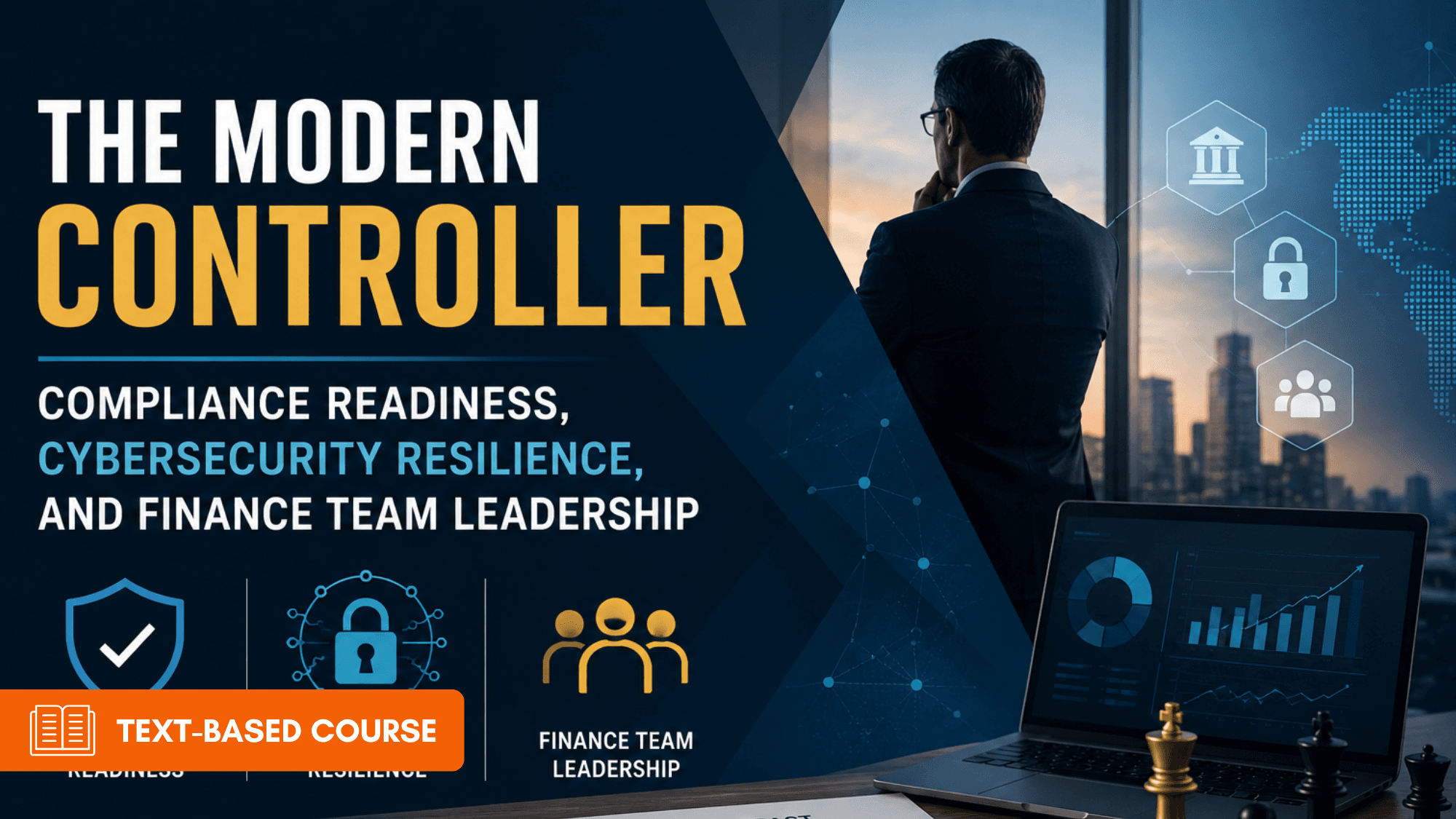 Compliance Readiness, Cybersecurity Resilience, and Finance Team Leadership - The Modern Controller