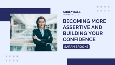 Becoming More Assertive and Building Your Confidence