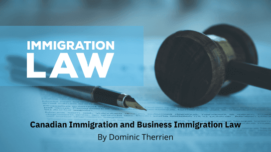 Canadian Immigration and Business Immigration Law