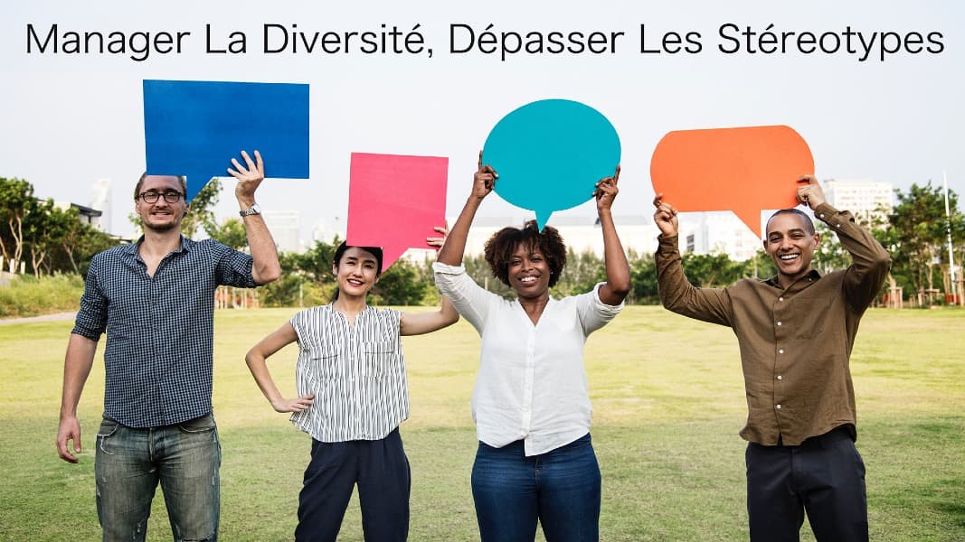Manager La Diversité, Dépasser Les Stéréotypes