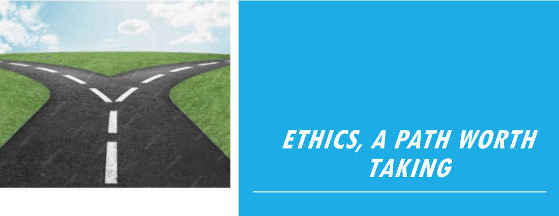 Ethics: A Path Worth Taking