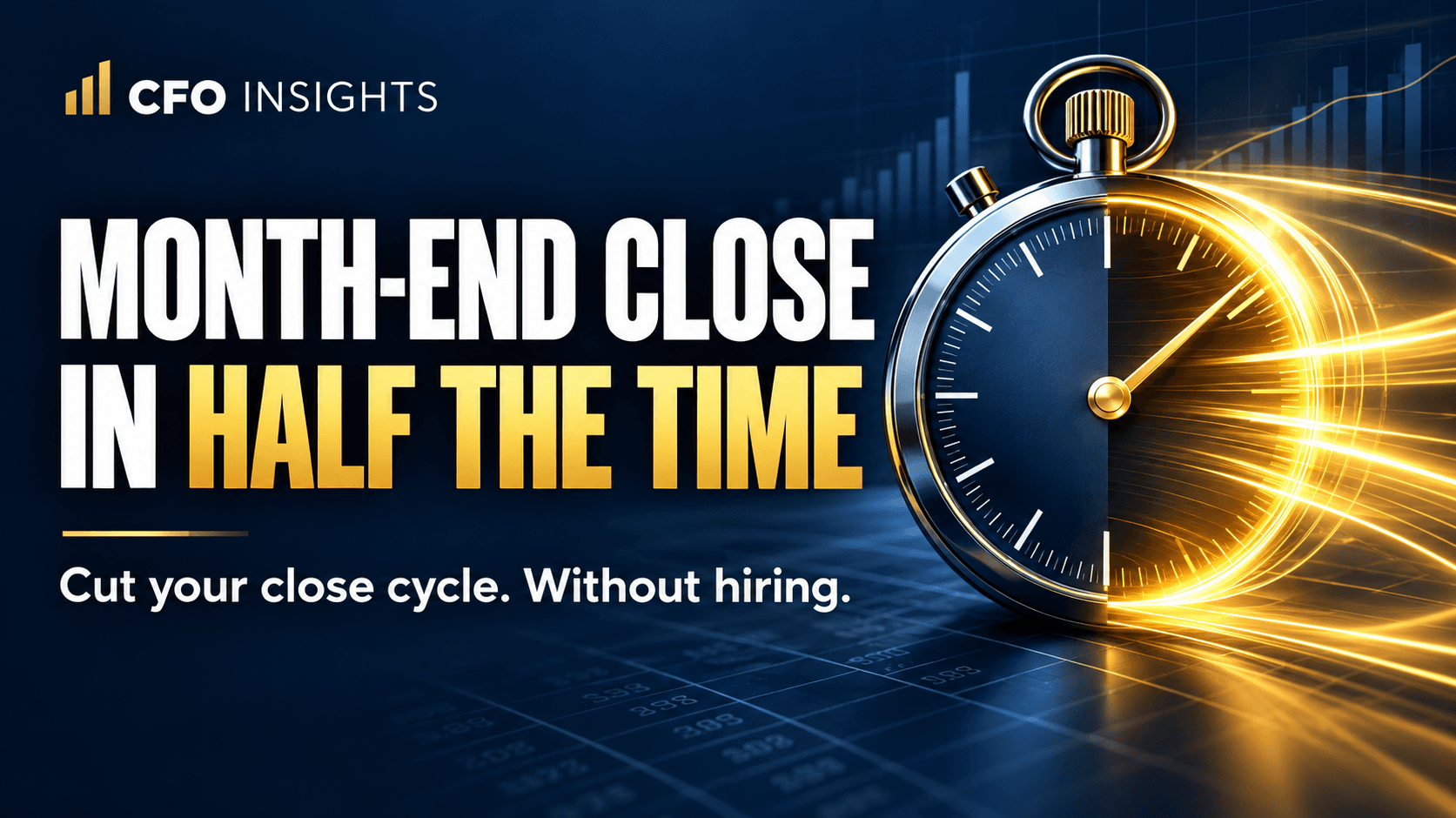 The Close Clock: Faster Month-End Without New Hires