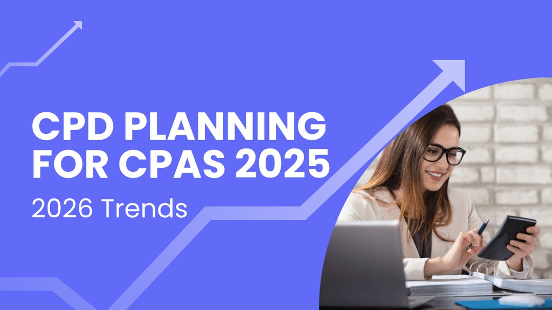 CPD Planning for Canadian CPAs: 2025 Strategy and 2026 Trends | CPDFormula